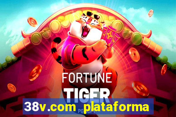 38v.com plataforma de jogos